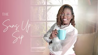 Word & Deed | The Suns Up Sip
