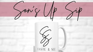 No Quit Series Pt.1  | The Son's Up Sip